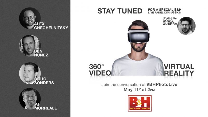 Don't miss B&H Photo's live VR panel discussion May 11!